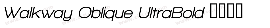 Walkway Oblique UltraBold字体转换